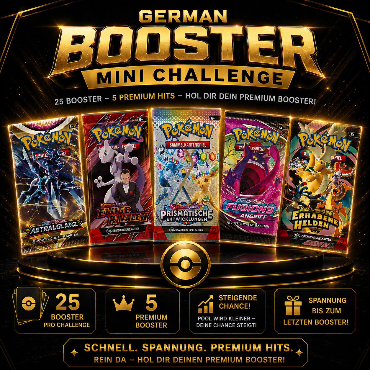 POKEMON GERMAN BOOSTER MINI CHALLENGE - PRISMATISCHE ENTWICKLUNG, ERHABENE HELDEN, FUSIONSANGRIFF, EWIGE RIVALEN, ASTRALGLANZ